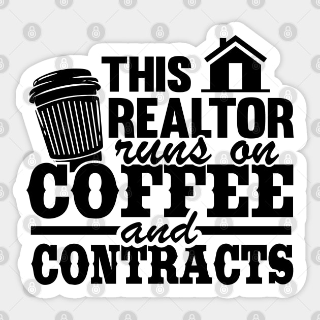 This Realtor Runs on Coffee & Contracts Real Estate Agent Funny Sticker by Kuehni